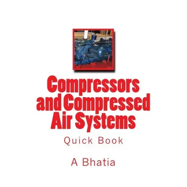 Compressors and Compressed Air Systems: Quick Book