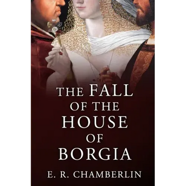 The Fall of the House of Borgia