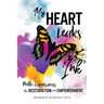 My Heart Leaks Ink: Poetic Expressions for Restoration and Empowerment