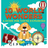 10 World Wonders: A Guide For Young Explorers