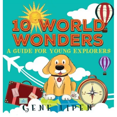 10 World Wonders: A Guide For Young Explorers