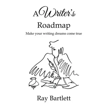 A Writer's Roadmap: How to make your writing dreams come true.