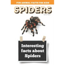Interesting facts about Spiders: Amazing Spider Picture book