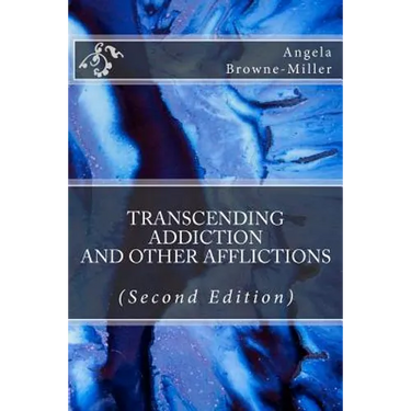 Transcending Addiction and Other Afflictions (Second Edition)
