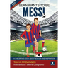 Sean Wants To Be Messi: A children's book about soccer and inspiration. US edition
