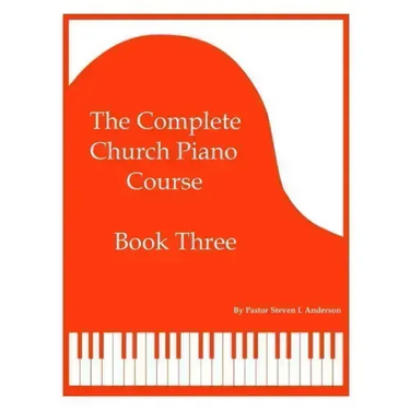 The Complete Church Piano Course - Book 3