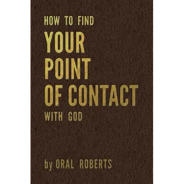 How to Find Your Point of Contact with God