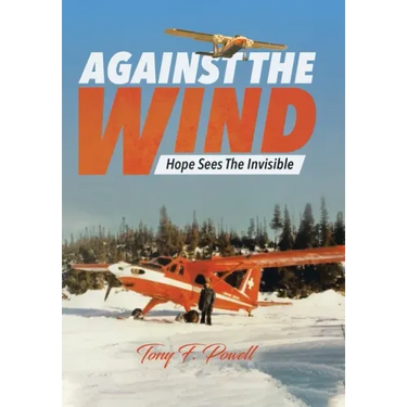 Against the Wind: Hope Sees The Invisible