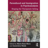 Parenthood and Immigration in Psychoanalysis: Shaping the Therapeutic Setting