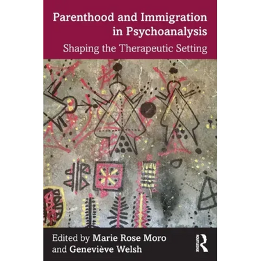 Parenthood and Immigration in Psychoanalysis: Shaping the Therapeutic Setting