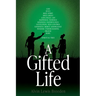 A Gifted Life