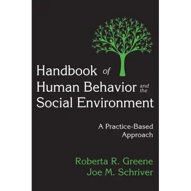 Handbook of Human Behavior and the Social Environment: A Practice-Based Approach