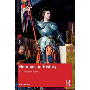 Heroines in History: A Thousand Faces