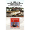 Ex Africa: The Ten Stages of My Life from the Niger Delta to Nashville, Tennessee