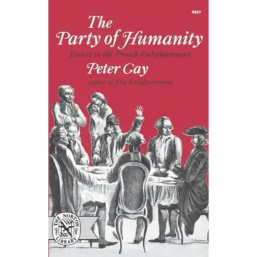 The Party of Humanity: Essays in the French Enlightenment