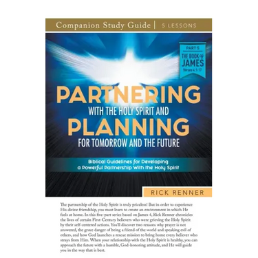 Partnering With the Holy Spirit and Planning For Tomorrow and the Future Study Guide