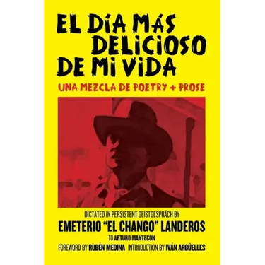 El Día Más Delicioso De Mi Vida: Una Mezcla De Poetry + Prose