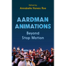 Aardman Animations: Beyond Stop-Motion