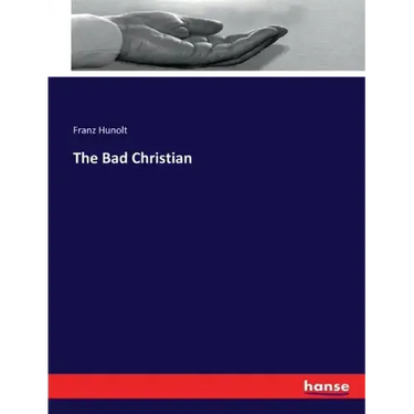 The Bad Christian