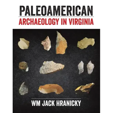 PaleoAmerican Archaeology in Virginia