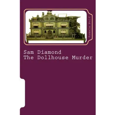 Sam Diamond The Dollhouse Murder