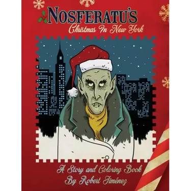 Nosferatu's Christmas In New York: A Warm Tale For Cold, Undead Hearts