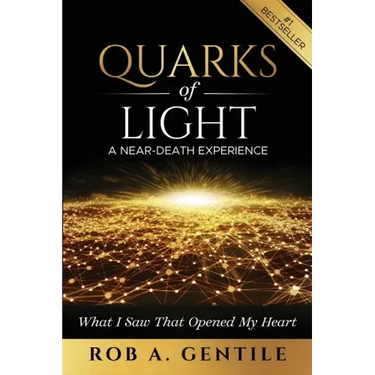 Quarks of Light: A Near-Death Experience