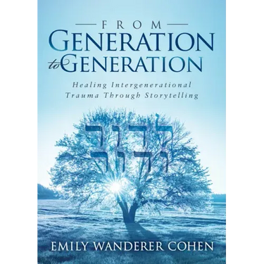 From Generation to Generation: Healing Intergenerational Trauma Through Storytelling