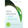 Deep Wounds, Deep Healing