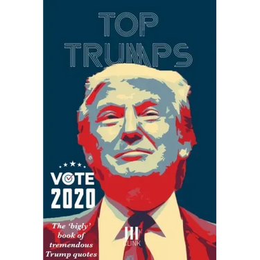 Top Trumps: The "Bigly" Book of Tremendous Trump Quotes