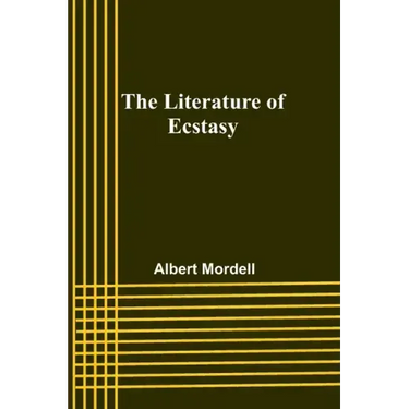 The Literature of Ecstasy