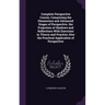 Complete Perspective Course, Comprising the Elementary and Advanced Stages of Perspective, the Projection of Shadows and Reflections With Exercises in