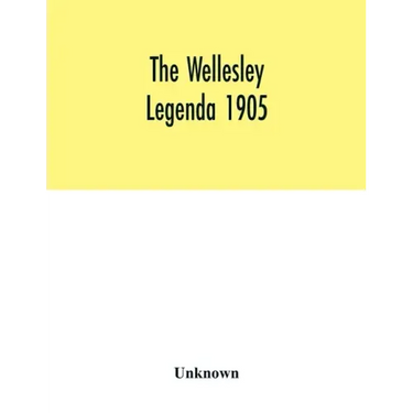 The Wellesley legenda 1905