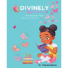 Divinely Affirmed: Workbook for Girls Around the World