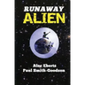 Runaway Alien: A Science Fiction Adventure For Kids