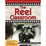 The Reel Classroom: An Introduction to Film Studies and Filmmaking (Grades 6-9)