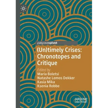 (Un)Timely Crises: Chronotopes and Critique