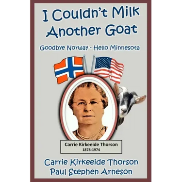 I Couldn't Milk Another Goat: Goodbye Norway - Hello Minnesota