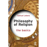 Philosophy of Religion: The Basics