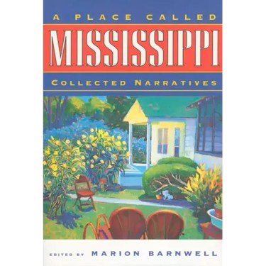 A Place Called Mississippi: Collected Narratives