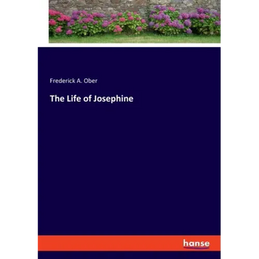 The Life of Josephine