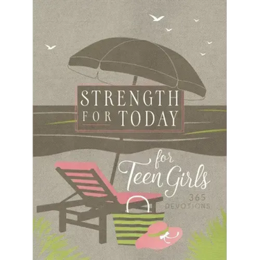 Strength for Today for Teen Girls: 365 Devotions