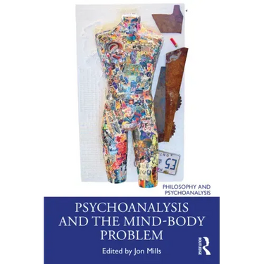 Psychoanalysis and the Mind-Body Problem