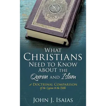 What Christians Need to Know about the Quran and Islam