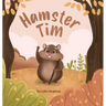 Hamster Tim: A Journey of Hope and Courage