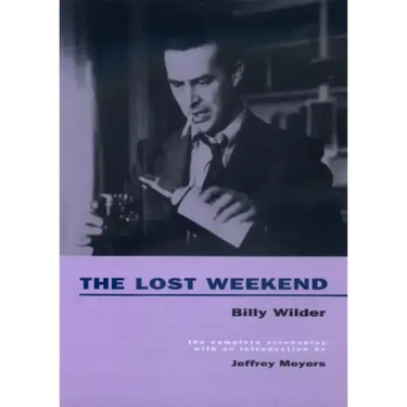 The Lost Weekend: The Complete Screenplay