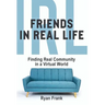 Friends In Real Life