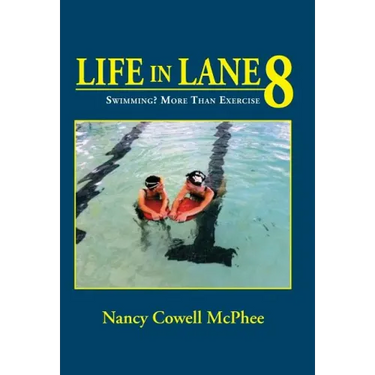 Life in Lane 8: Swimming? More Than Exercise