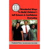 111 Wonderful Ways To Build Children's Self Esteem & Confidence Everyday