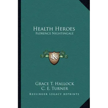Health Heroes: Florence Nightingale